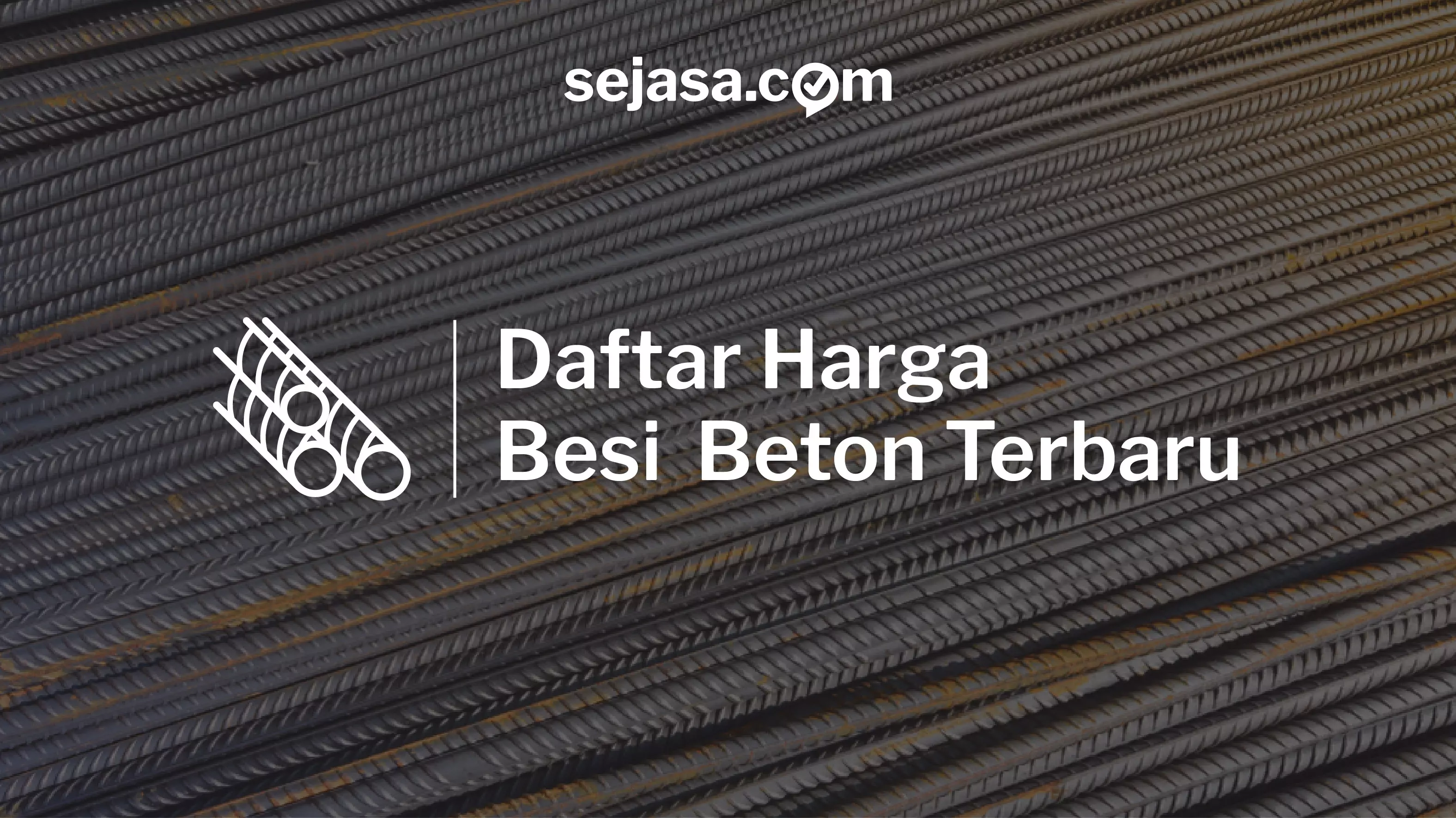 harga besi beton terbaru sejasa