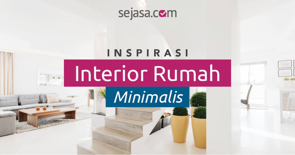 50 Inspirasi  Desain Interior  Rumah  Minimalis  Terbaru 2019 