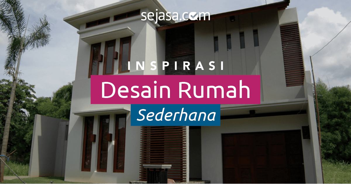 20 Inspirasi Model  Desain Rumah Sederhana untuk Keluarga 