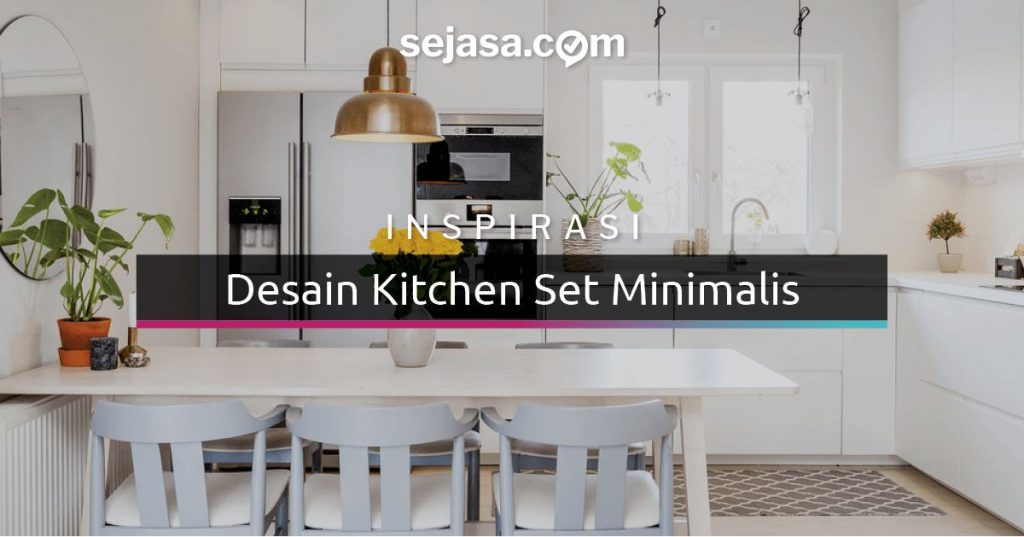 Inspirasi Kitchen Set Minimalis: Kunci Dapur Cantik & Rapi 