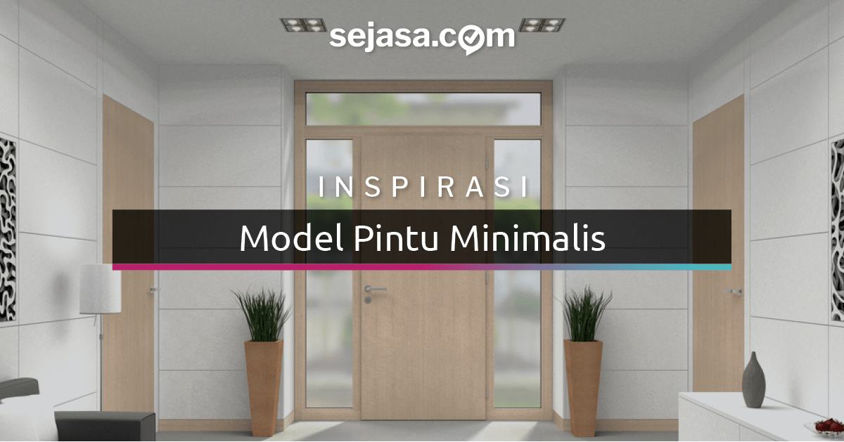 28 Model Pintu Minimalis Simple dan Stylish - Sejasa.com