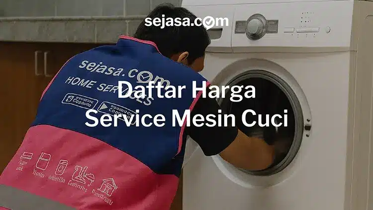 daftar harga service mesin cuci, sejasa