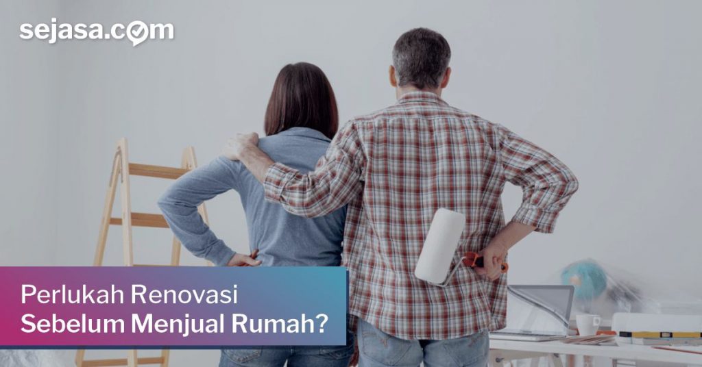 Perlukah Renovasi Sebelum Menjual Rumah Happy Living Perlukah Renovasi Sebelum Menjual Rumah Happy Living