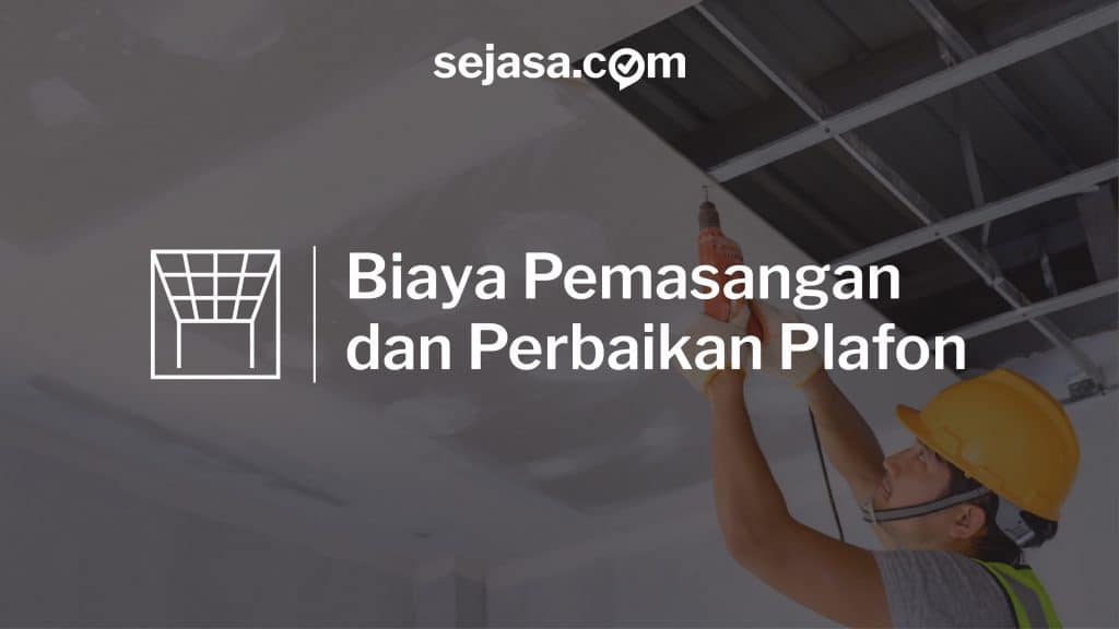 biaya pemasangan perbaikan plafon