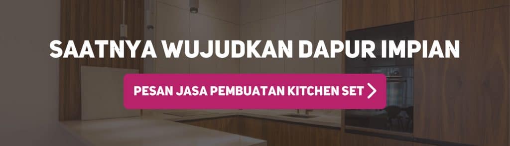 Sejasa menyediakan jasa pembuatan kitchen set hpl dan duco