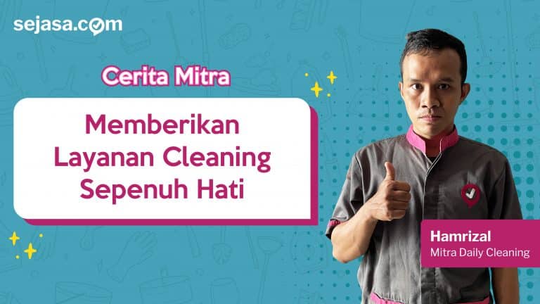 Cerita Mitra: Memberikan Layanan Cleaning Sepenuh Hati